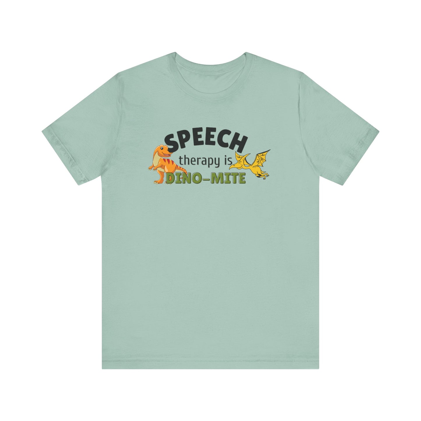 SLP T Shirt Seech Therapy is DINO MITE shirt SLP meme Gift for Speech therapist