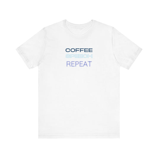 Speech Therapy T-Shirt - SLP Gift - Coffee Speech Repeat