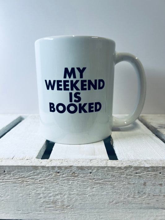 Book Mug Gift for SLP Author Quote Mug My Weekend is Booked Mug