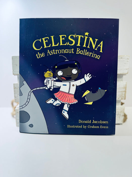 Children's Ballet Book-Celestina the Astronaut Ballerina-Dance Book-Book about Peer Pressure-Diverse Books