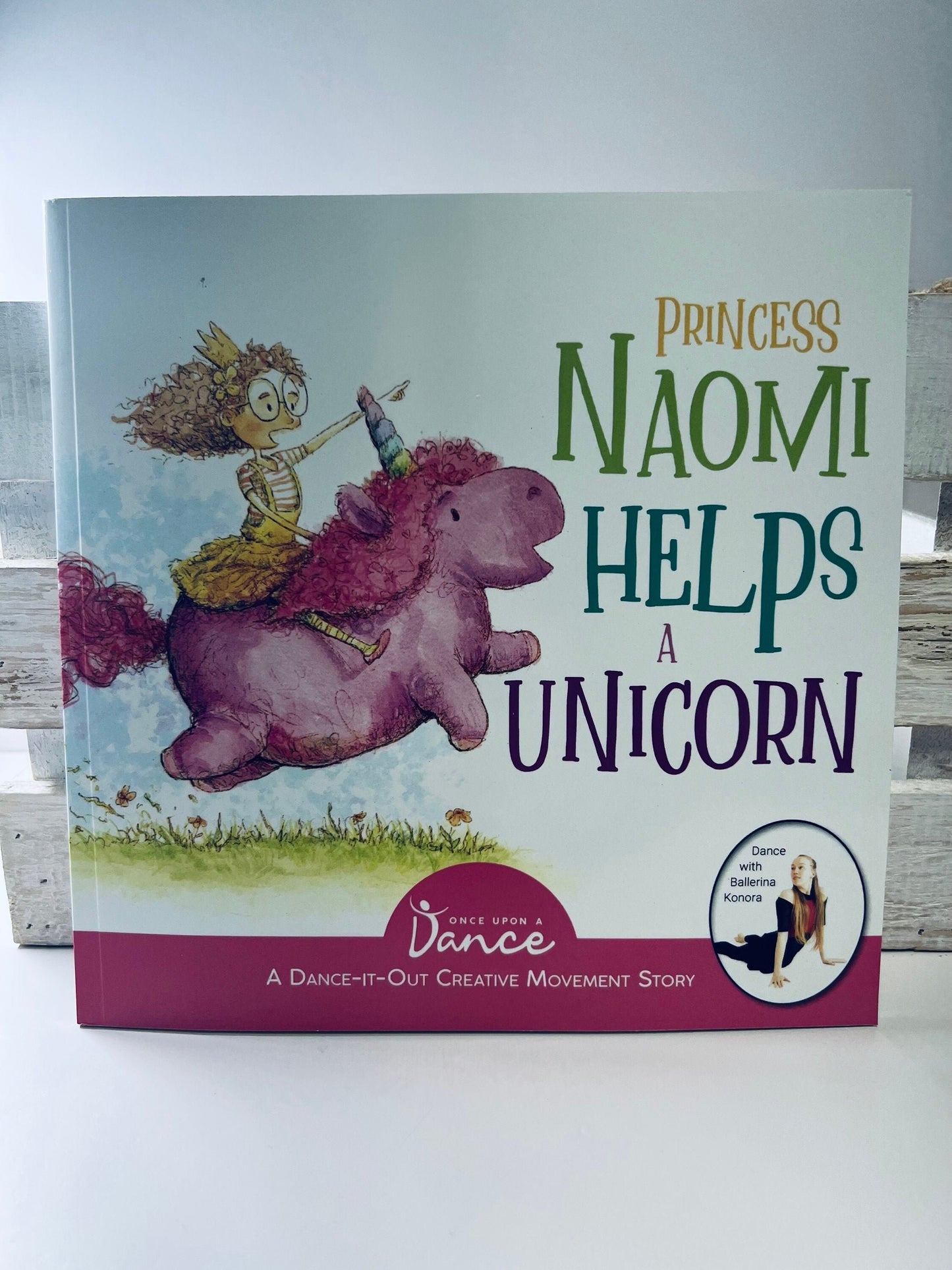 La princesse Naomi aide une licorne : une histoire de mouvement créatif dansant pour les jeunes déménageurs - Livre pour l'orthophonie