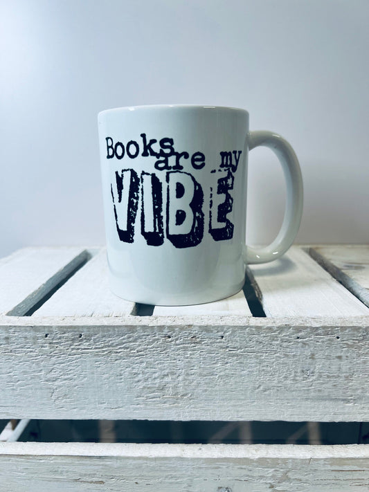 Book Mug Bookish Gift Book Quote Mug Books are my Vibe Mug Gift for Coffee Lover